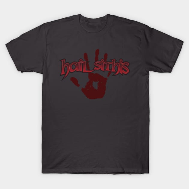 Hail Sithis! T-Shirt by JWDesigns